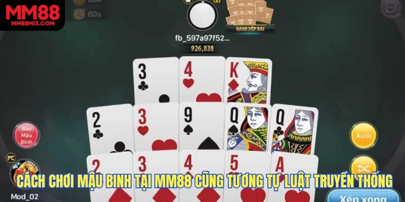 Cách chơi mậu binh tại MM88 cũng tương tự luật truyền thống