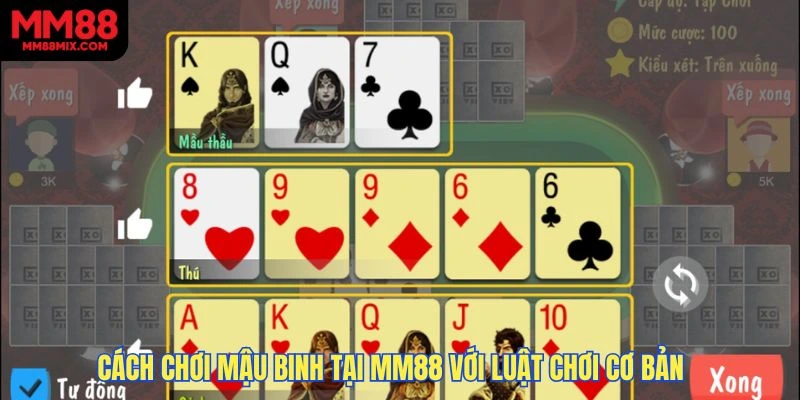 Cách chơi mậu binh tại MM88 với luật chơi cơ bản