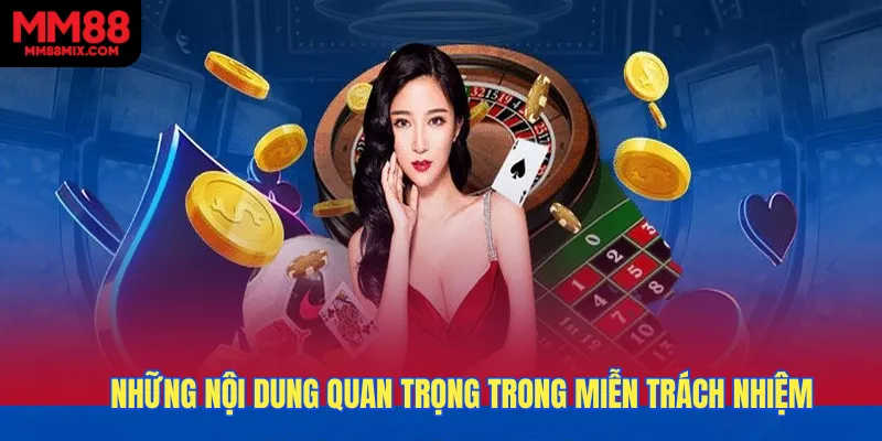 Những nội dung quan trọng trong miễn trách nhiệm